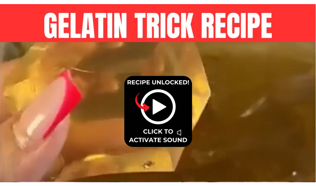 Gelatin Trick Recipe